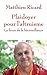Plaidoyer pour l'altruisme: La force de la bienveillance