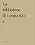 La biblioteca di Leonardo by Carlo Vecce