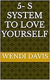 5-S System to Love Yourself 5-S System to Love Yourself