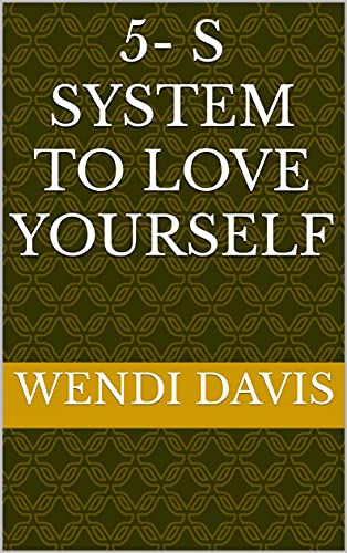 5-S System to Love Yourself