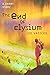 The End of Elysium: A Short Story (Short Story Singles)