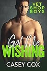 Got Me Wishing by Casey  Cox