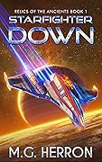 Starfighter Down (Relics of the Ancients, #1)