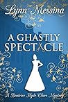 A Ghastly Spectacle