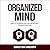 Organized Mind by Christian Gregory