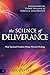 The Science of Deliverance:...