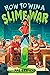 How to Win a Slime War