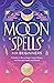 Moon Spells for Beginners: ...