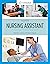Nursing Assistant: A Nursin...