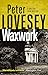 Waxwork by Peter Lovesey Waxwork by Peter Lovesey