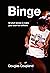 Binge: 60 stories to make your brain feel different