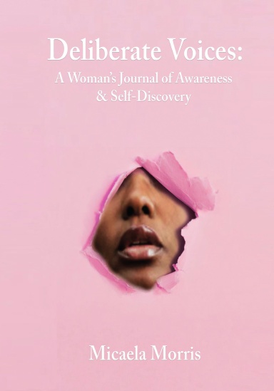 Deliberate Voices: A Woman's Journal of Awareness & Self-Discovery