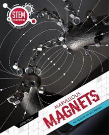 Marvellous Magnets: The Science Of Magnetism