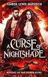 A Curse of Nightshade (Witches of the Gilded Lilies #1)