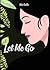 Let Me Go