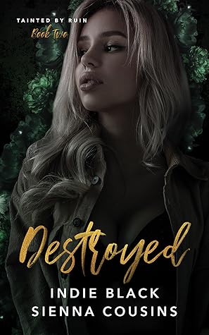 Destroyed (Tainted by Ruin Trilogy, #2)