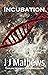 Incubation (Taylor Neeran Chronicles Book 6)