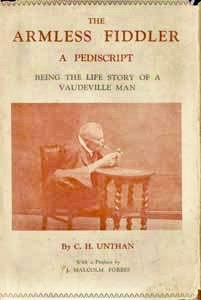 The Armless Fiddler: A Pediscript Being the Life Story of a Vaudeville Man (Hardcover)