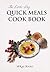 The Little Big Book of Quick Meals (The bite sized book that comes stuffed with ideas)