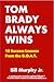 Tom Brady Always Wins - 10 ...