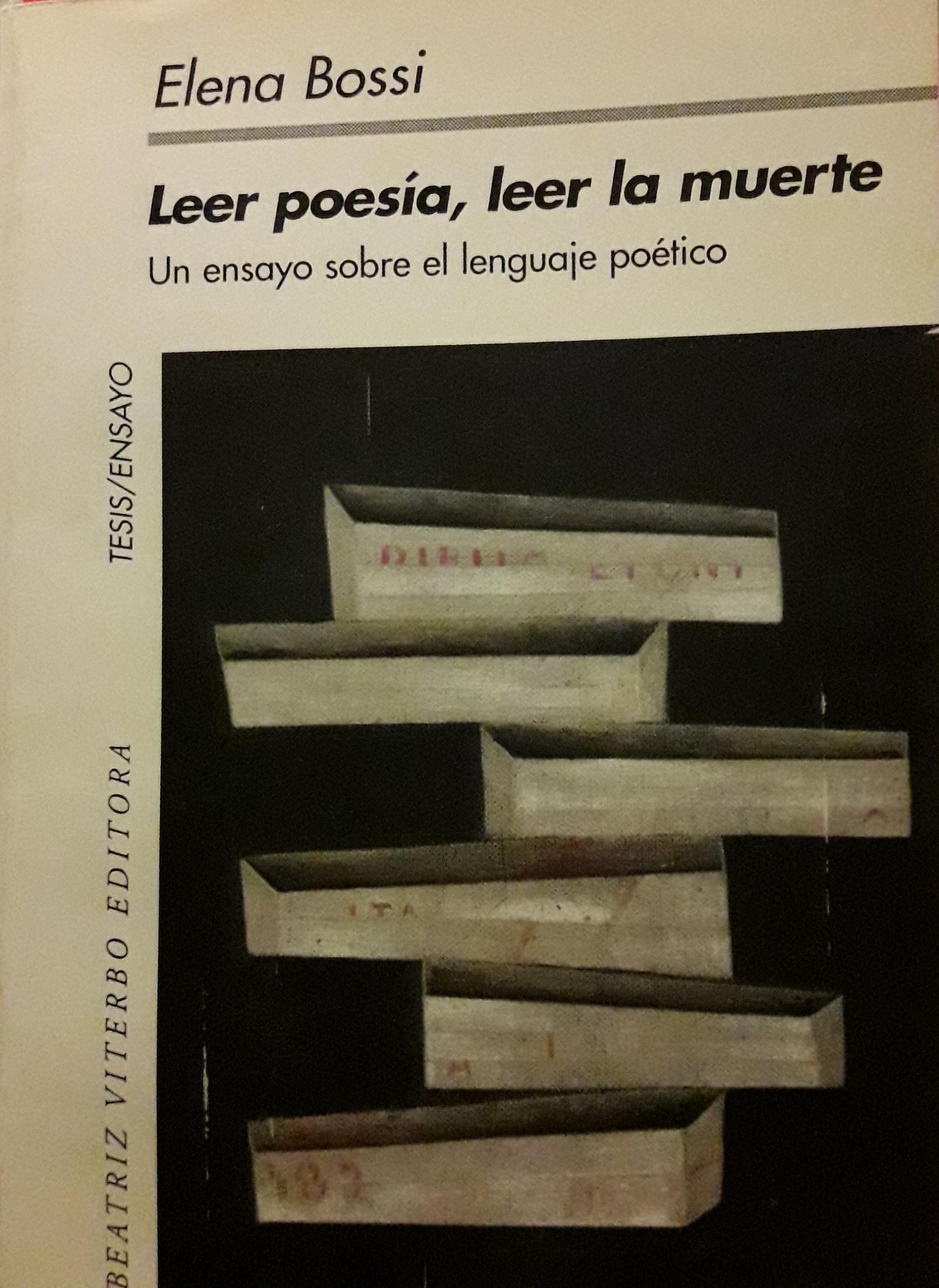 Leer poesía, leer la muerte: un ensayo sobre el lenguaje poético