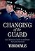 Changing of the Guard by Tim Doyle