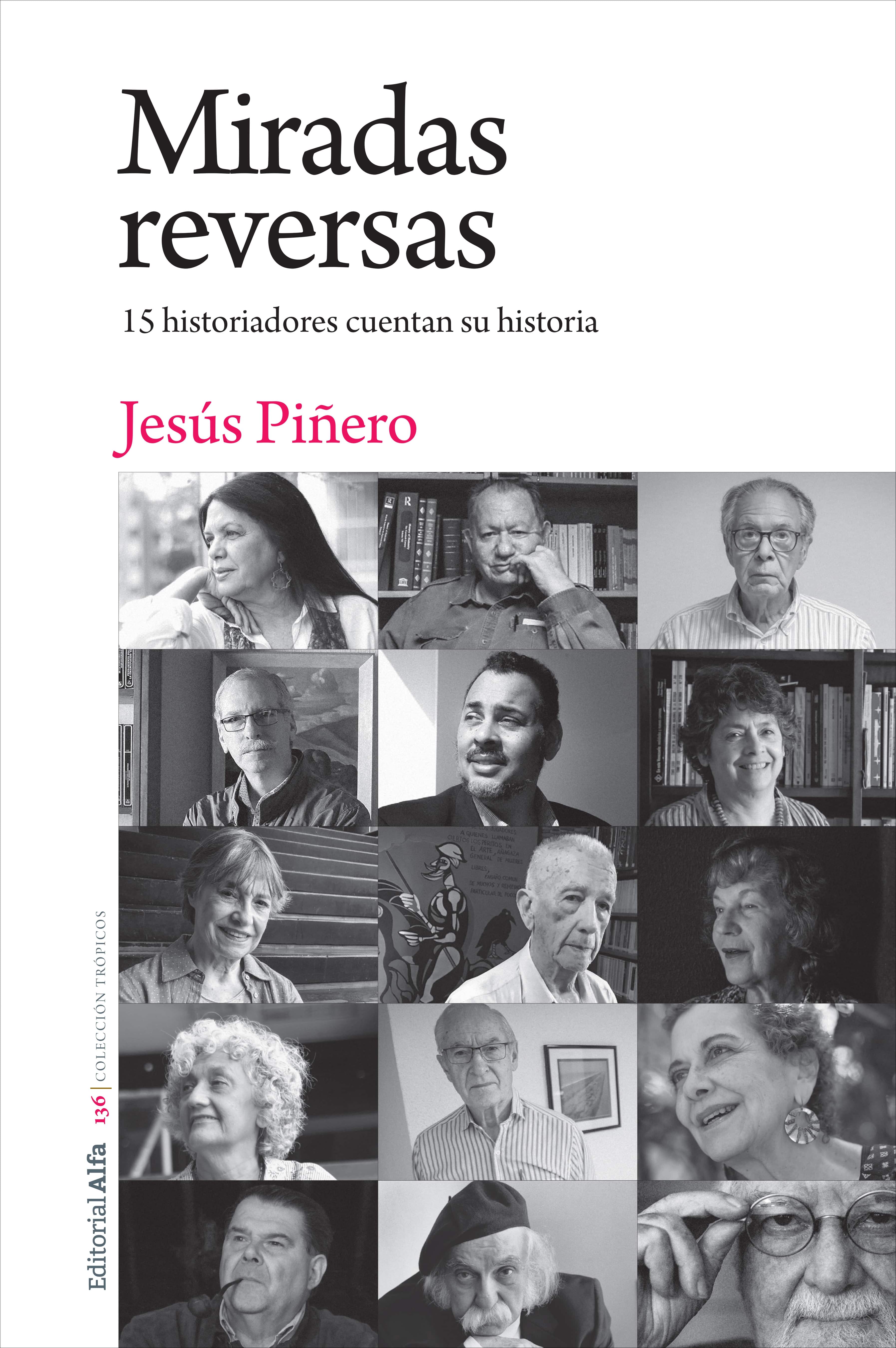 Miradas reversas: 15 historiadores cuentan su historia (Kindle Edition)