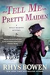 Book cover for Tell Me, Pretty Maiden (Molly Murphy Mysteries, #7)