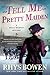 Tell Me, Pretty Maiden (Molly Murphy Mysteries, #7)