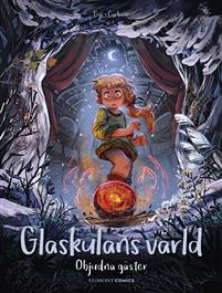 Objudna gäster (Glaskulans värld #3)