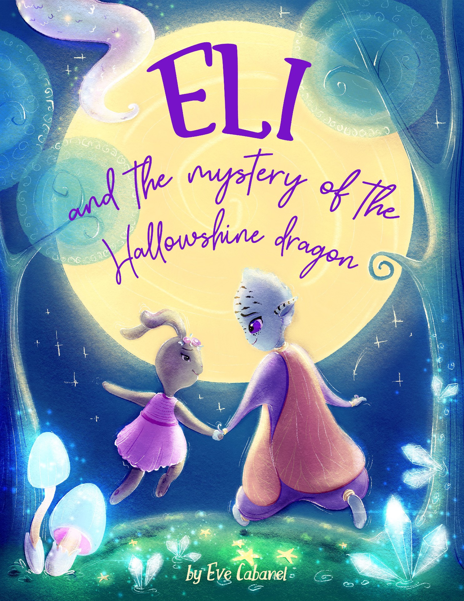 Eli and the mystery of the Hallowshine dragon (Kindle Edition)