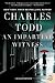 An Impartial Witness by Charles Todd