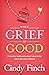 When Grief Is Good: Turning...