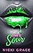 Love is Sour (The Love is S...