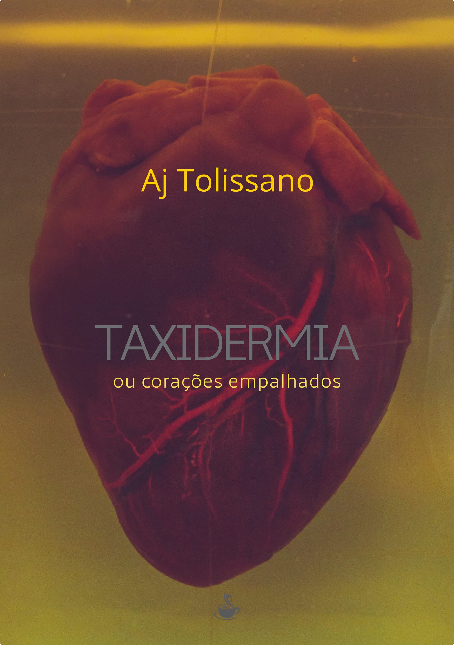 Taxidermia: ou corações empalhados (Portuguese Edition)