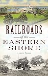 Railroads of the Eastern Shore (Transportation)