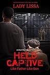 Book cover for Held Captive: Like Father, Like Son