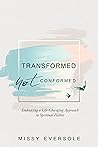 Transformed Not Conformed by Missy Eversole