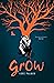 Grow