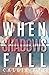 When Shadows Fall