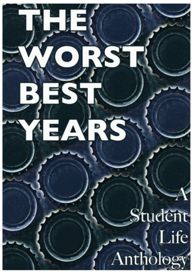 The Worst Best Years: A Student Life Anthology (Paperback)