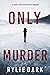 Only Murder (Sadie Price #1)