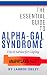 The Essential Guide to Alpha Gal Syndrome: For the Newly Diagnosed