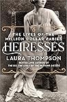 Heiresses: The Li...
