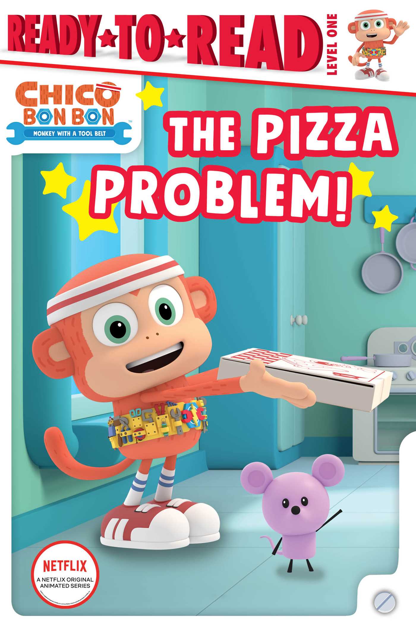 The Pizza Problem!: Ready-to-Read Level 1 (Chico Bon Bon: Monkey with a Tool Belt)