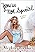 You're Not Special: A (Sort-of) Memoir