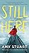 Still Here (Still, #3)