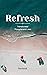 Refresh by Sue Boldt