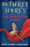The Three Hares: The terracotta horse (The Three Hares, #3) The Three Hares: The terracotta horse (The Three Hares, #3)