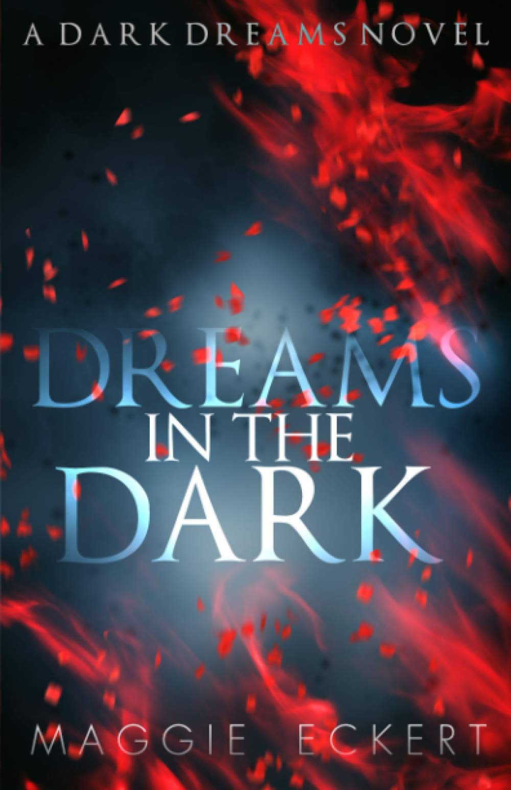 Dreams in the Dark (Dark Dreams)